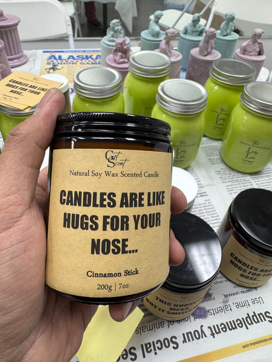 Candles are like hugs for your nose....